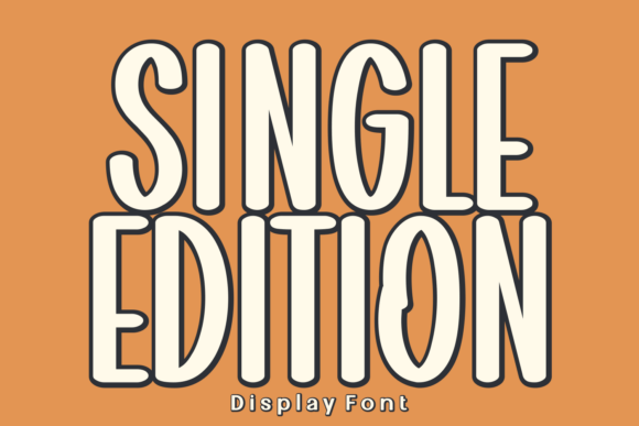 Single Edition: A Font Collection That Plays Well With Others